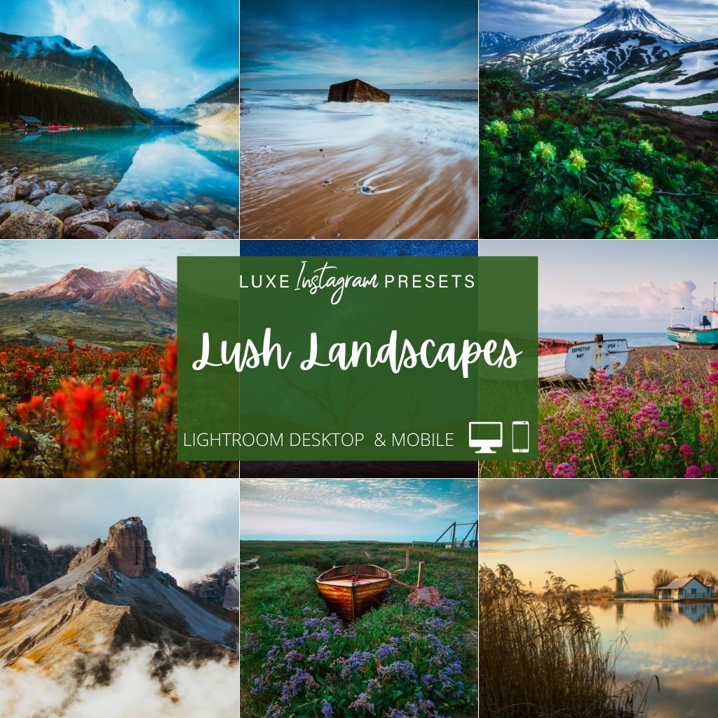 Lush Landscapes Instagram Presets for Lightroom Mobile & Desktop